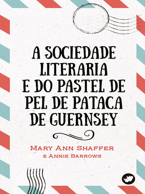 cover image of A Sociedade Literaria e do Pastel de Pel de Pataca de Guernsey